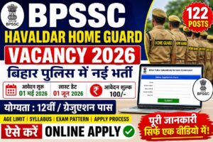 Read more about the article BPSSC Havldar Home Guard Vacancy 2026 Online Apply For 122 Post